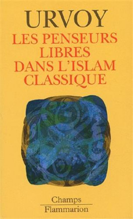 Les penseurs libres dans l'islam classique