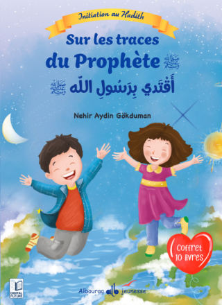 Sur les traces du Prophète (saw) Bilingue arabe-français