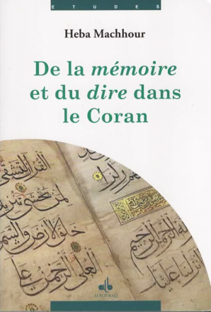 De la mémoire et du dire dans le Coran