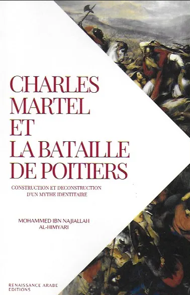 Charles Martel Et La Bataille De Poitiers | Librairie De L'orient