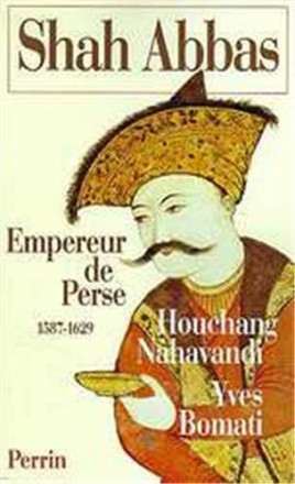 Shah Abbas empereur de perse 1587 1629