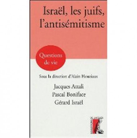 Israël les juifs l'antisémitisme
