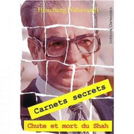 Carnets secrets chute et mort du shah