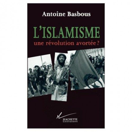 L'Islamisme, une révolution avortée ? 