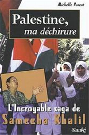 Palestine ma déchirure, l'incroyable saga de Sameeha Khalil