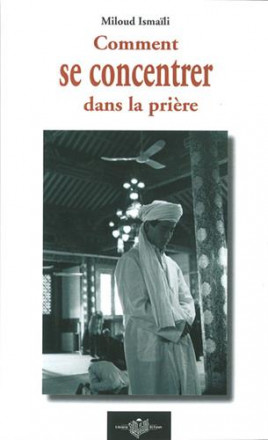 Comment se concentrer dans la prière