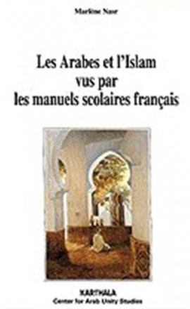 Les arabes et l'islam vus par les manuels scolaires français