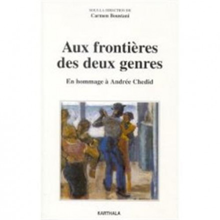  Aux frontières des deux genres En hommage à Andrée Chedid
