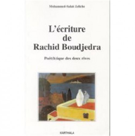 L'écriture de Rachid Boudjedra Poét(h)ique des deux rives 