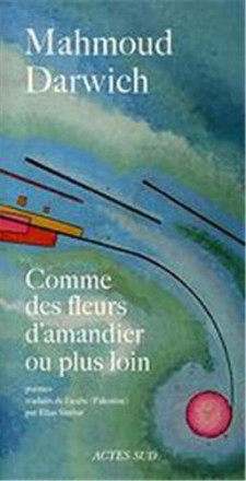 Comme des fleurs d'amandier ou plus loin (poèmes)