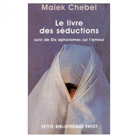 Le livre des séductions suivi de Dix aphorismes sur l'amour