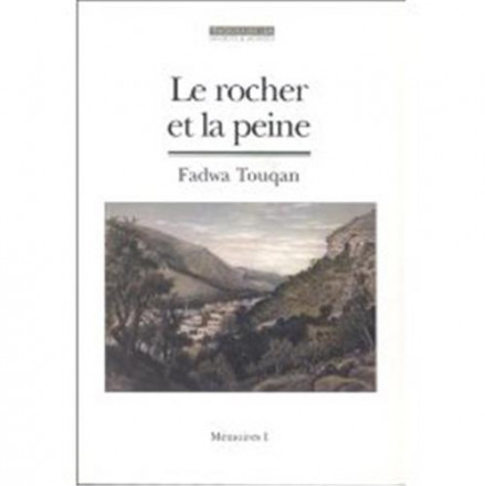 Le rocher et la peine Mémoires 1