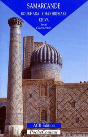 Samarcande Boukhara, Chakhrisiabz, Khiva