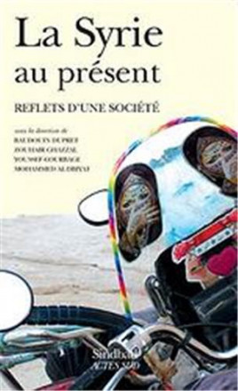 La Syrie au présent reflets d'une société