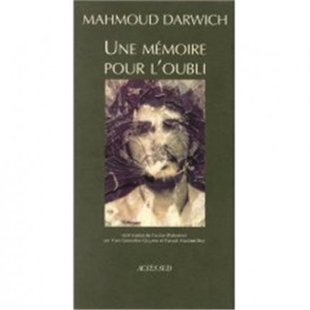 Une Mémoire pour l'oubli le temps : Beyrouth, le lieu : un jour d'aout 1982
