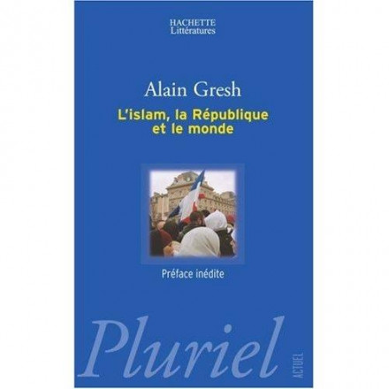 L'islam, la république et le monde