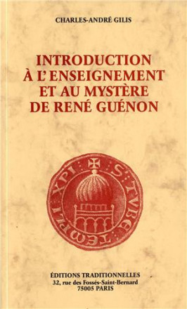 Introduction à l'enseignement et au mystère de René Guénon