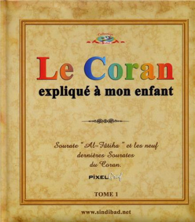 Le coran expliqué à mon enfant tome 1