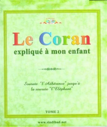 Le Coran expliqué à mon enfant Tome 2