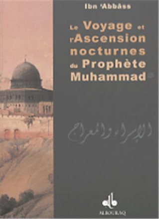 Le voyage et l'ascension nocturnes du prophète Muhammad (bsl)