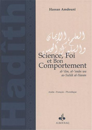 Choix de hadiths : science, foi et bon comportement (ar fr ph) (3 éd)