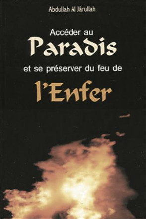 Accéder au paradis et se préserver du feu de l'enfer