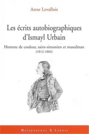 Les écrits autobiographiques d'Ismayl Urbain