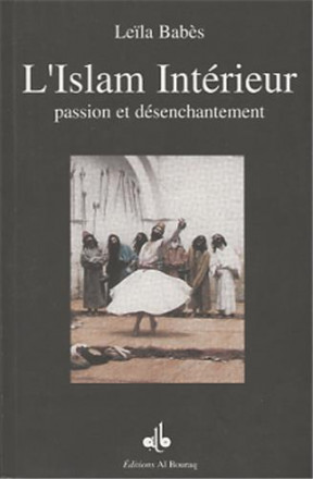 Islam intérieur : passion et désenchantement