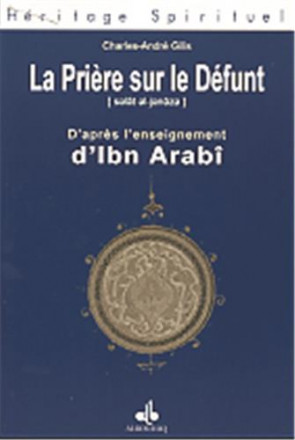 Prière sur le défunt dans l’enseignement d’ibn Arabi