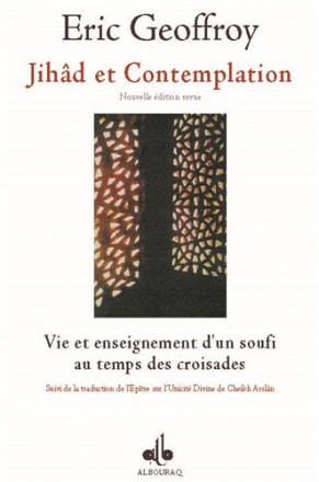Jihad et contemplation, vie et enseignement d’un soufis au temps des croisades