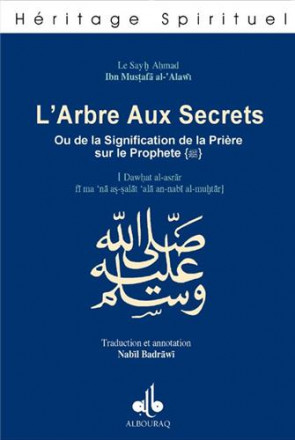 L'arbre aux secrets ou de la signification de la prière sur le prophète (bsl)
