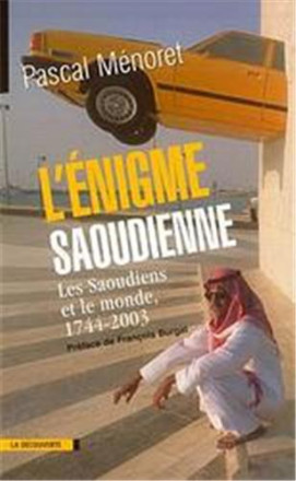 L'énigme saoudienne: les saoudiens et le monde 1744 200