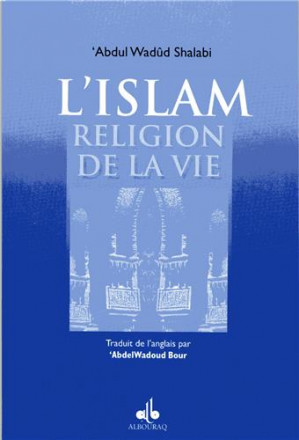 Islam, religion de la vie