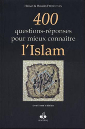 400 questions réponses pour mieux connaître l'islam (2ème édition)