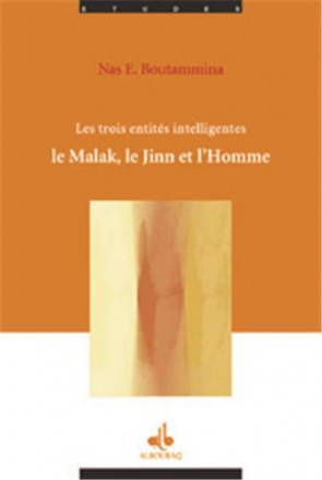 Les trois entités intelligentes: le malak, le jinn, l'homme