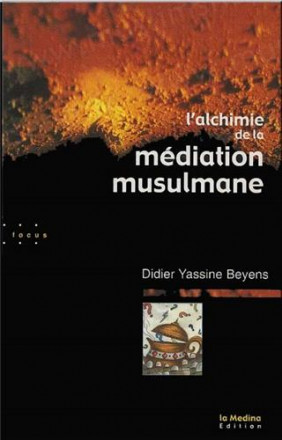 L'alchimie de la méditation musulmane 