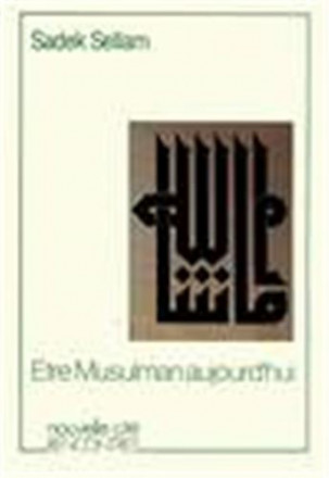 Etre musulman aujourd'hui
