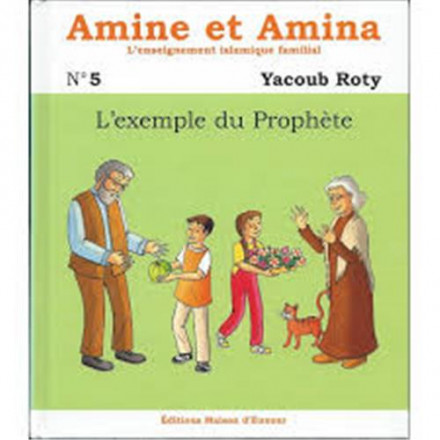 Amine et Amina 5 l'exemple du prophète