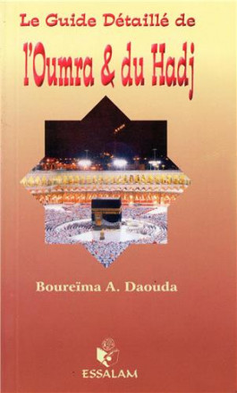 Le guide détaillé de l' oumra et du hadj