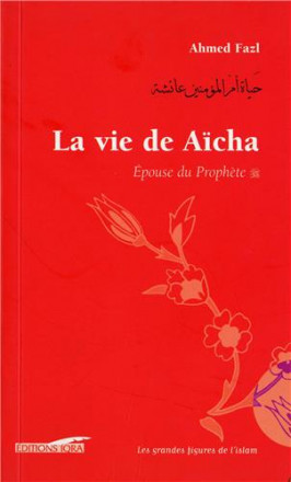 La vie de Aïcha, épouse du prophète 