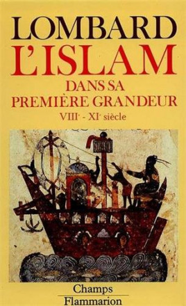 L'islam dans sa première grandeur VIIIe XIe siècle