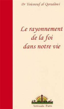 Rayonnement de la foi dans notre vie
