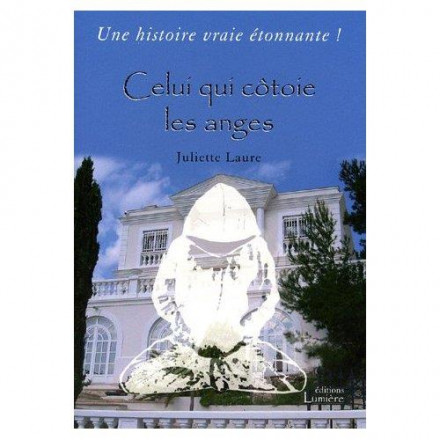 Celui qui côtoie les anges