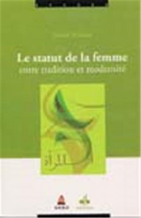 Statut de la femme entre tradition et modernité, (le)