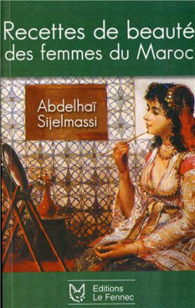 Recettes de beauté des femmes du Maroc