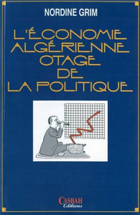 L'économie algérienne otage de la politique