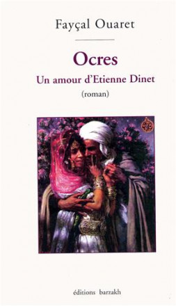 Ocres un amour d'Etienne Dinet