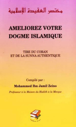 Améliorez votre dogme islamique tire du coran et de la sunna authentique