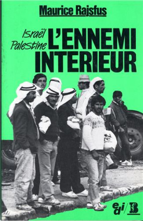 Israël Palestine : l'ennemi intérieur