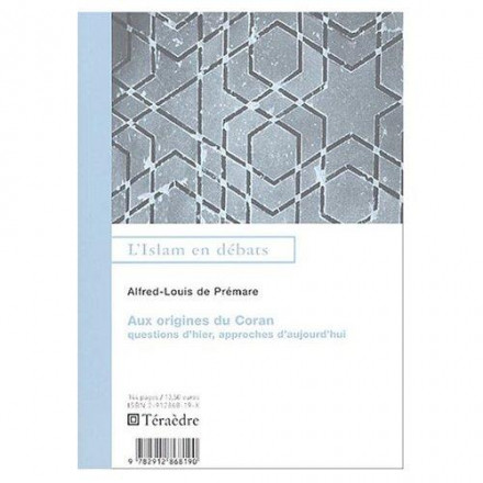 Aux origines du coran questions d'hier, approches d'aujourd' hui